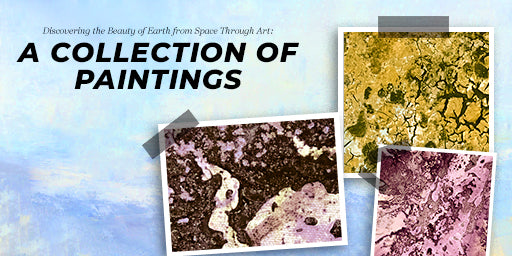 Discovering the Beauty of Earth from Space through Art: A Collection of Paintings