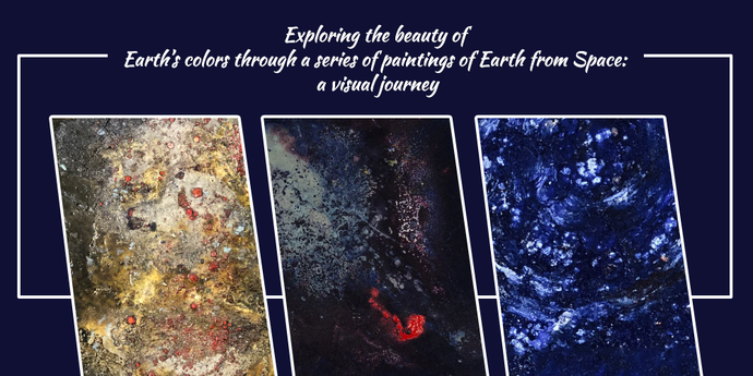 Exploring the beauty of Earth’s colors through a series of paintings of Earth from Space: a visual journey
